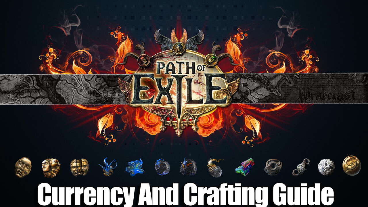 Path of Exile Currency And Crafting Guide